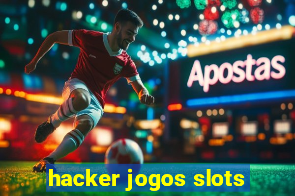 hacker jogos slots